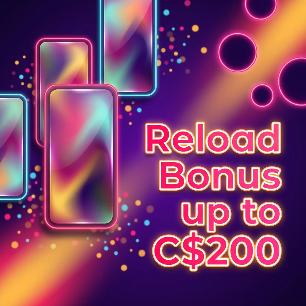 Reload Bonus up to C$200